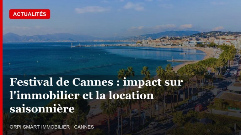 Festival de Cannes : impact sur l'immobilier et la location saisonnière