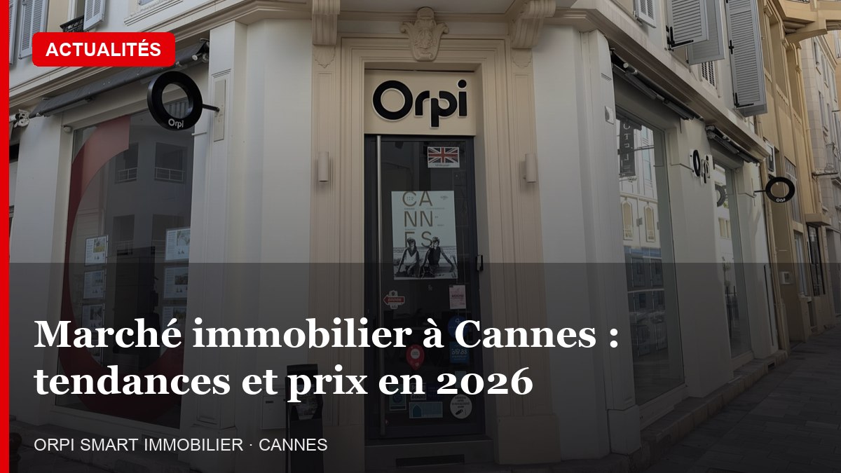 Marché immobilier à Cannes : tendances et prix en 2026