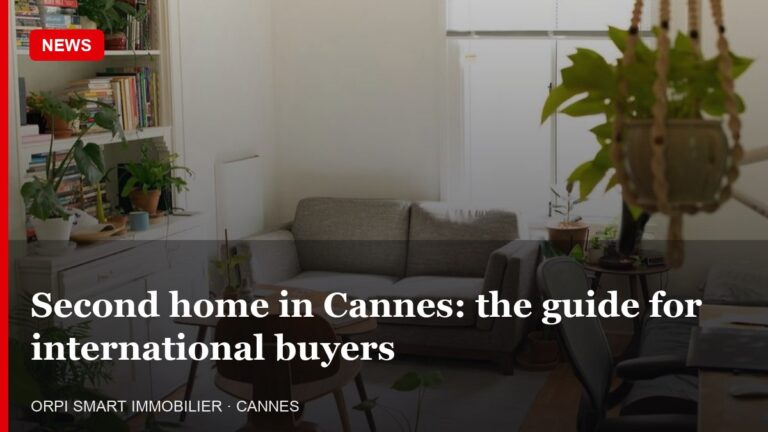Second home in Cannes: the guide for international buyers